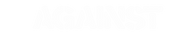 AGAINST - Home